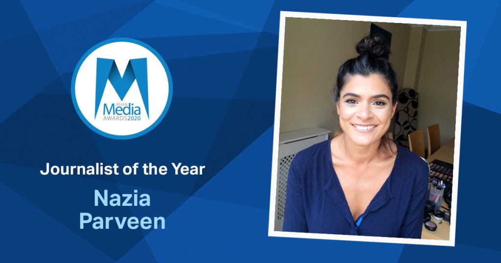 The Guardian’s Nazia Parveen is 2020 Journalist of the Year